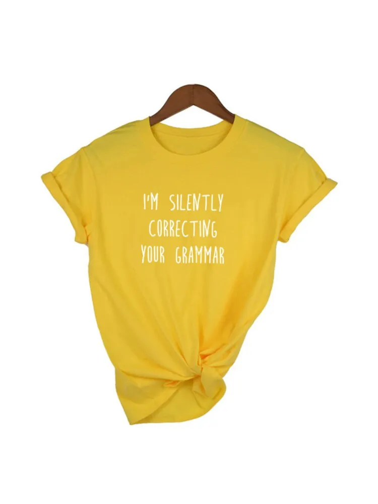 SILENTLY CORRECTING YOUR GRAMMAR T-shirt Women